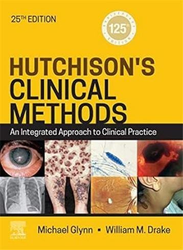 Hutchison's Clinical Methods 25th Edition by Michael Glynn, ISBN-13: 978-0702082658