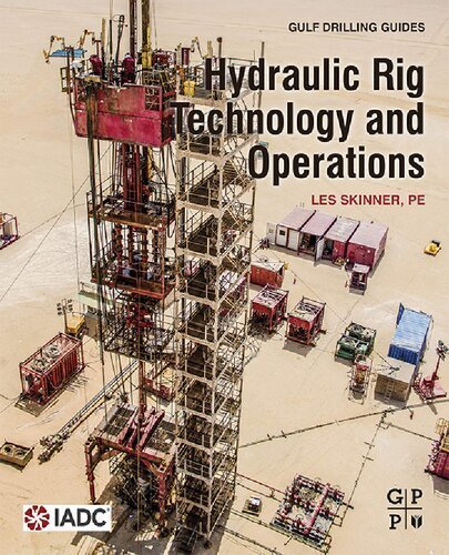 Hydraulic Rig Technology and Operations 1st Edition by Les Skinner, ISBN-13: 978-0128173527