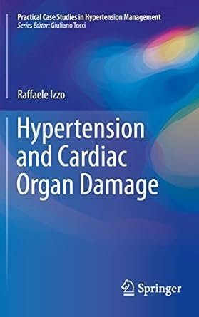 Hypertension and Cardiac Organ Damage by Raffaele Izzo, ISBN-13: 978-3319560793