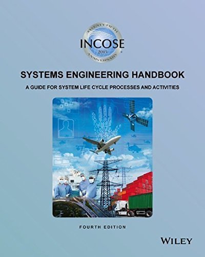 INCOSE Systems Engineering Handbook 4th Edition, ISBN-13: 978-1118999400