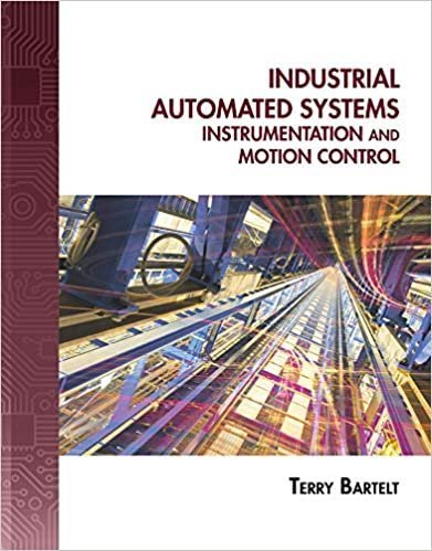 Industrial Automated Systems: Instrumentation and Motion Control, ISBN-13: 978-1435488885