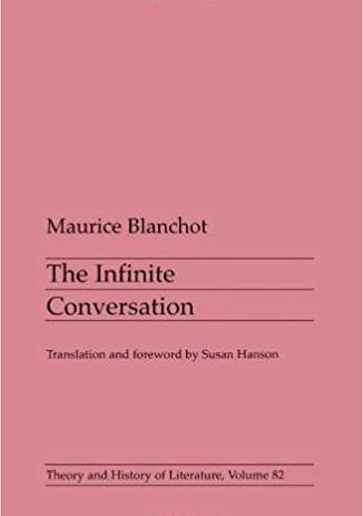 Infinite Conversation by Maurice Blanchot, ISBN-13: 978-0816619702