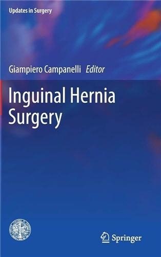 Inguinal Hernia Surgery 2017 Edition by Giampiero Campanelli, ISBN-13: 978-8847039469