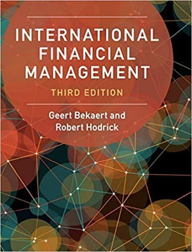 International Financial Management 3rd Edition by Geert Bekaert, ISBN-13: 978-1107111820