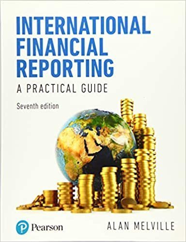 International Financial Reporting 7th Edition by Alan Melville, ISBN-13: 978-1292293127