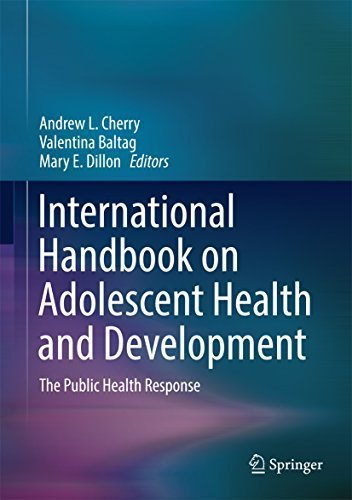 International Handbook on Adolescent Health and Development by Andrew L. Cherry, ISBN-13: 978-3319407418