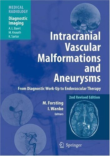 Intracranial Vascular Malformations and Aneurysms 2nd Edition by Michael Forsting, ISBN-13: 978-3642069468