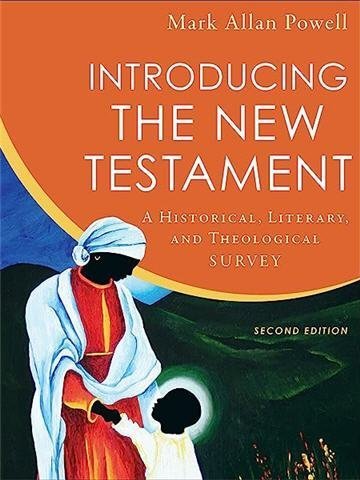 Introducing the New Testament: A Historical, Literary, and Theological Survey 2nd Edition, ISBN-13: 978-0801099601