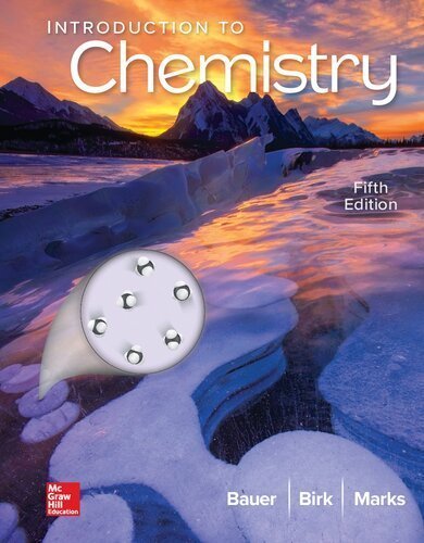 Introduction to Chemistry 5th Edition by Rich Bauer, ISBN-13: 978-1259911149