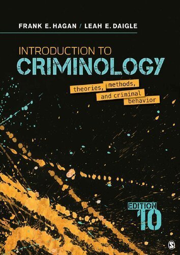 Introduction to Criminology: Theories, Methods, and Criminal Behavior 10th Edition, ISBN-13: 978-1544339023