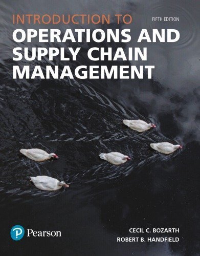 Introduction to Operations and Supply Chain Management 5th Edition by Cecil Bozarth, ISBN-13: 978-0134740607