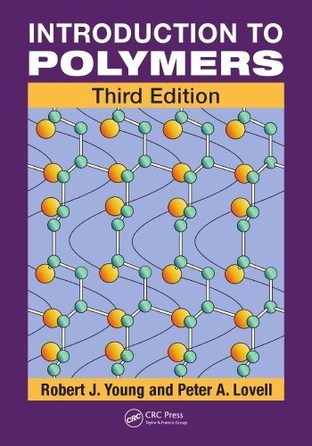 Introduction to Polymers 3rd Edition by Robert J. Young, ISBN-13: 978-0849339295