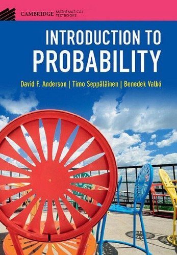 Introduction to Probability 1st Edition by David F. Anderson, ISBN-13: 978-1108415859