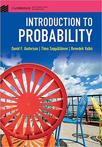 Introduction to Probability by David F. Anderson, ISBN-13: 978-1108415859