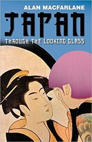 Japan Through the Looking Glass by Alan Macfarlane, ISBN-13: 978-1861979674