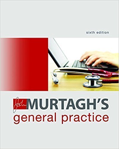 John Murtagh's General Practice 6th Edition, ISBN-13: 978-1743760031