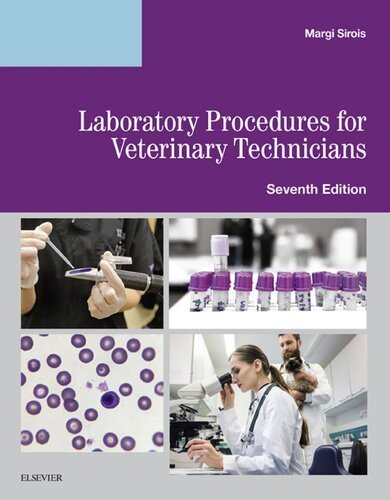Laboratory Procedures for Veterinary Technicians 7th Edition by Margi Sirois, ISBN-13: 978-0323595384
