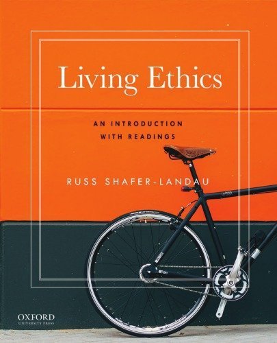 Living Ethics: An Introduction with Readings, ISBN-13: 978-0190272197