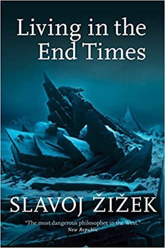Living in the End Times by Slavoj Zizek, ISBN-13: 978-1844677023