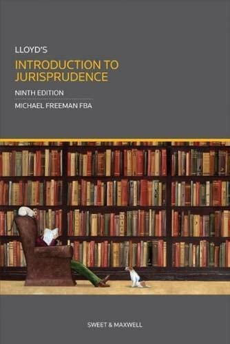 Lloyd's Introduction to Jurisprudence by Michael Freeman, ISBN-13: 978-0414026728