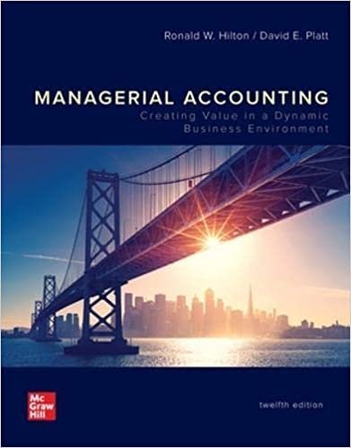 Managerial Accounting: Creating Value in a Dynamic Business Environment 12th Edition, ISBN-13: 978-1259969515