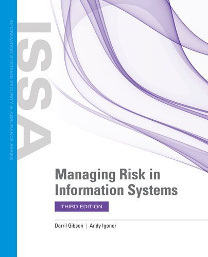 Managing Risk in Information Systems 3rd Edition by Darril Gibson, ISBN-13: 978-1284183719