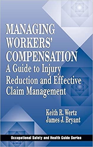 Managing Workers' Compensation: A Guide to Injury Reduction and Effective Claim Management
