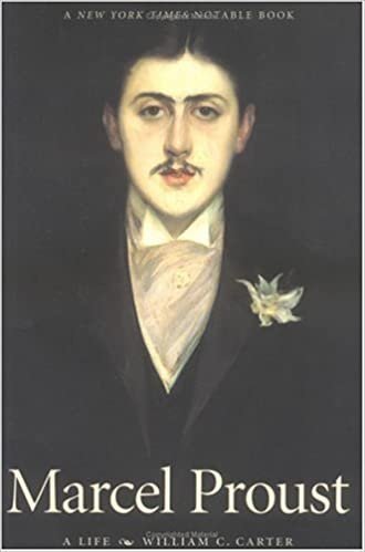 Marcel Proust: A Life by William C. Carter, ISBN-13: 978-0300094008