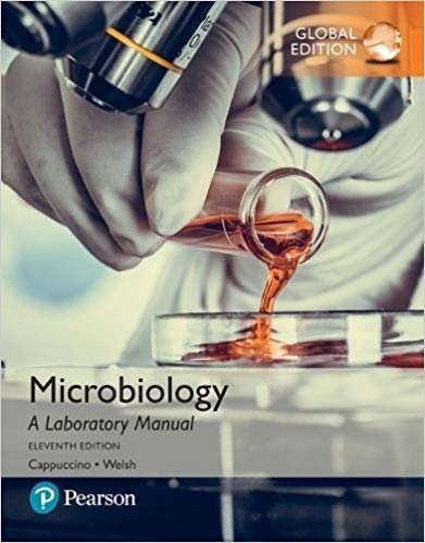Microbiology: A Laboratory Manual 11th GLOBAL Edition, ISBN-13: 978-1292175782