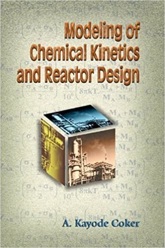 Modeling of Chemical Kinetics and Reactor Design by A. Kayode Coker, ISBN-13: 978-0080491905