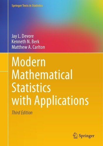 Modern Mathematical Statistics with Applications 3rd Edition by Jay L. Devore, ISBN-13: 978-3030551551