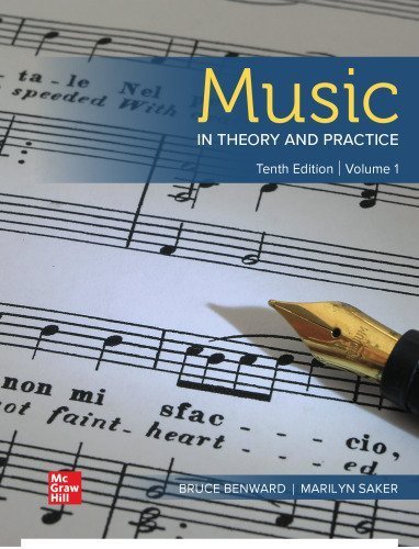 Music in Theory and Practice Volume One 10th Edition by Bruce Benward, ISBN-13: 978-1260055825