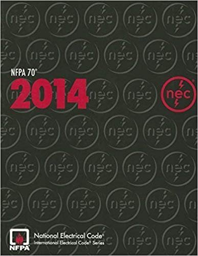 NFPA 70 National Electrical Code (NEC) 2014 Edition, ISBN-13: 978-1455906727