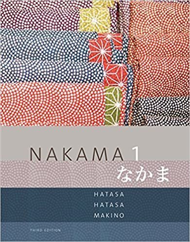 Nakama 1: Japanese Communication, Culture, Context 3rd Edition, ISBN-13: 978-1285429595