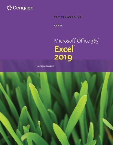 New Perspectives Microsoft Office 365 & Excel 2019 Comprehensive 1st Edition, ISBN-13: 978-0357025765