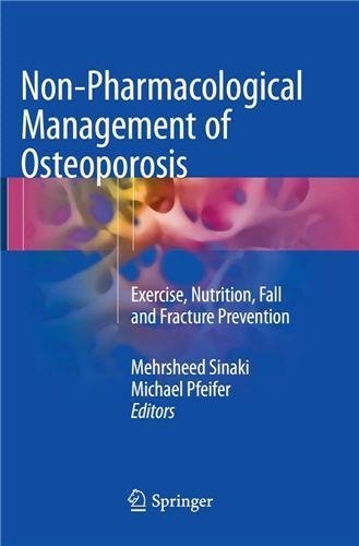 Non-Pharmacological Management of Osteoporosis by Mehrsheed Sinaki, ISBN-13: 978-3319540146