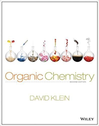 Organic Chemistry 2nd Edition by David R. Klein, ISBN-13: 978-1118452288