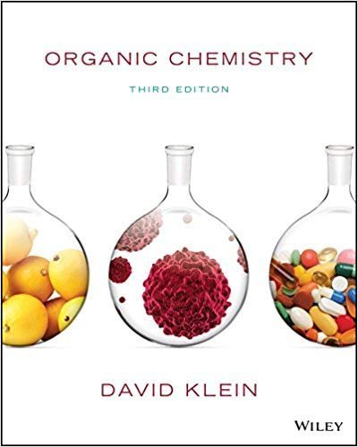 Organic Chemistry 3rd Edition by David R. Klein, ISBN-13: 978-1119316152