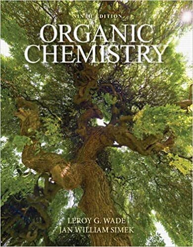 Organic Chemistry 9th Edition by Leroy Wade, ISBN-13: 978-0321971371