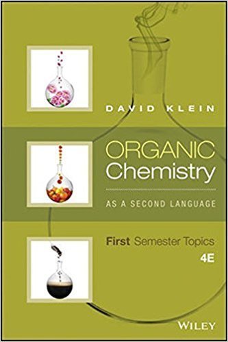 Organic Chemistry As a Second Language: First Semester Topics 4th Edition, ISBN-13: 978-1119110668