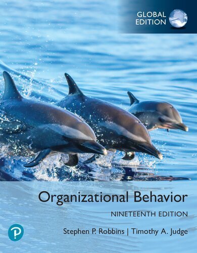 Organizational Behavior 19th GLOBAL Edition by Stephen P. Robbins, ISBN-13: 978-1292450025