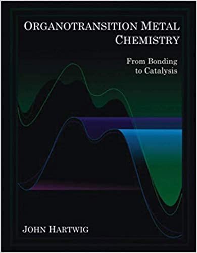 Organotransition Metal Chemistry: From Bonding to Catalysis by John F. Hartwig, ISBN-13: 978-1891389535