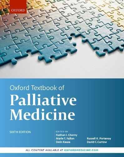 Oxford Textbook of Palliative Medicine 6th Edition by Nathan I. Cherny, ISBN-13: 978-0198821328