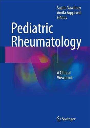 Pediatric Rheumatology: A Clinical Viewpoint by Sujata Sawhney, ISBN-13: 978-9811017490