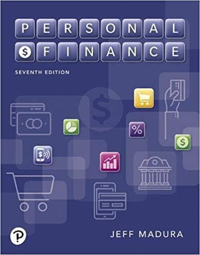 Personal Finance 7th Edition by Jeff Madura, ISBN-13: 978-0134989969