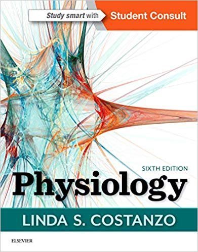 Physiology 6th Edition by Linda S. Costanzo, ISBN-13: 978-0323478816