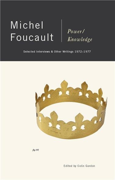 Power/Knowledge: Selected Interviews and Other Writings by Michel Foucault, ISBN-13: 978-0394739540