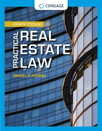 Practical Real Estate Law 8th Edition by Daniel F. Hinkel, ISBN-13: 978-0357358375