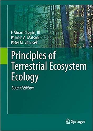 Principles of Terrestrial Ecosystem Ecology 2nd Edition, ISBN-13: 978-1441995032