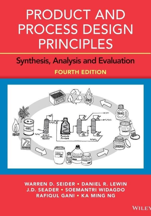 Product and Process Design Principles: Synthesis, Analysis and Evaluation 4th Edition, ISBN-13: 978-1119282631